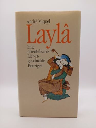Layla. Eine orientalische Liebesgeschichte