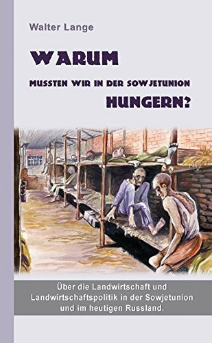 Warum mussten wir in der Sowjetunion hungern?