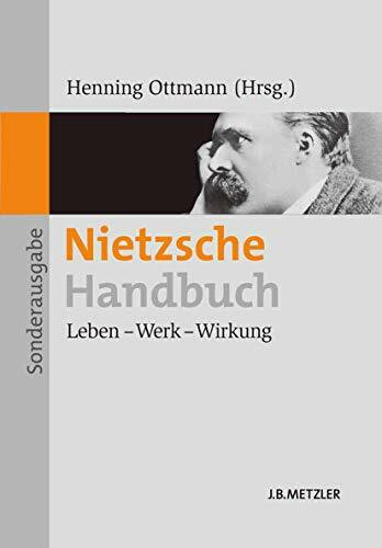 Nietzsche-Handbuch: Leben - Werk - Wirkung