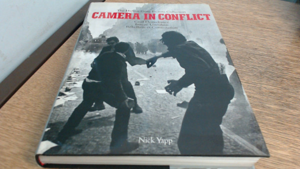 Camera in Conflict, Bd.2, Innere Unruhen (The Hulton Getty picture collection)