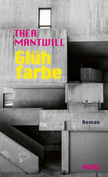 Glühfarbe: Roman | »Hinterlässt einen geisterhaften Afterglow.« ZEIT