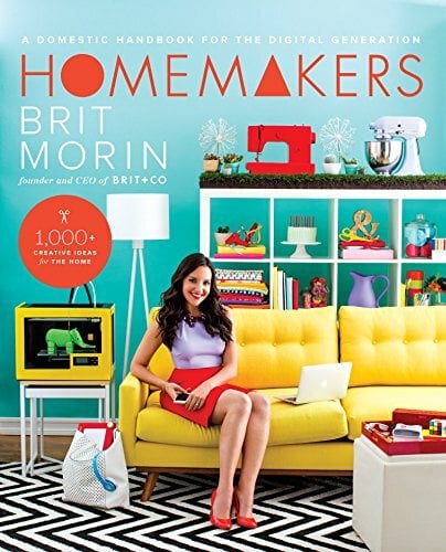 Homemakers: A Domestic Handbook for the Digital Generation Homemakers: A Domestic Handbook for the Digital Generation