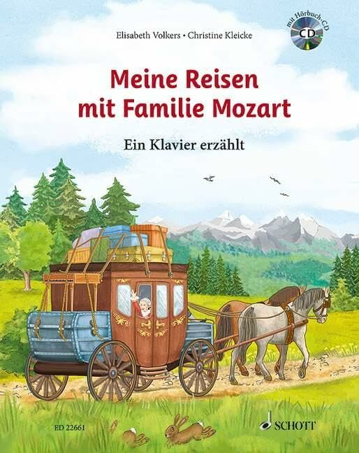 Meine Reisen mit Familie Mozart: Ein Klavier erzählt Meine Reisen mit Familie Mozart: Ein Klavier erzählt