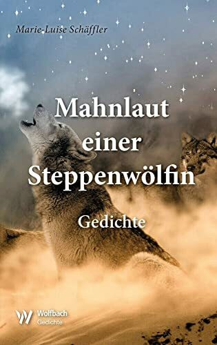 Mahnlaut einer Steppenwölfin: Gedichtband