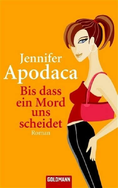 Bis dass ein Mord uns scheidet: Roman (Goldmann Allgemeine Reihe)