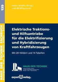 Elektrische Traktions- und Hilfsantriebe für die Elektrifizierung und Hybridisierung von Kraftfahrze