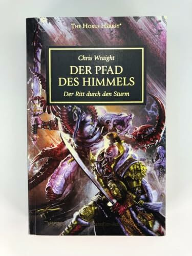 Horus Heresy - Der Pfad des Himmels: Der Ritt durch den Sturm