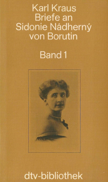Briefe an Sidonie Nadherny von Borutin 1913 - 1936.