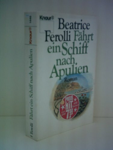 Fährt ein Schiff nach Apulien (Knaur Taschenbücher. Romane, Erzählungen)