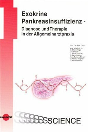 Exokrine Pankreasinsuffizienz - Diagnose und Therapie in der Allgemeinarztpraxis