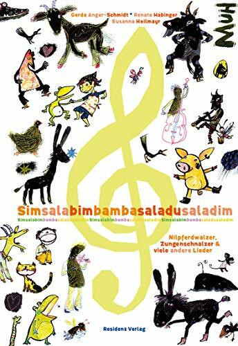 Simsalabim Bamba Saladu Saladim: Nilpferdwalzer, Zungenschnalzer und viele andere Lieder