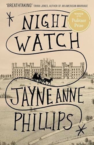 Night Watch: Winner of the Pulitzer Prize for Fiction 2024