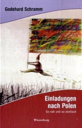 Einladungen nach Polen: So nah und so exotisch