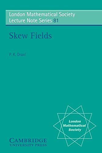 Skew Fields. (London mathematical society, lecture note series, vol.81)