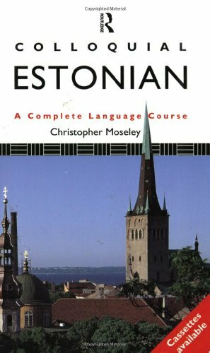 Colloquial Estonian (bk) (Colloquial Series)