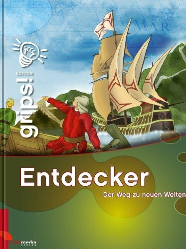 Grips! Entdecker: Der Weg zu neuen Welten