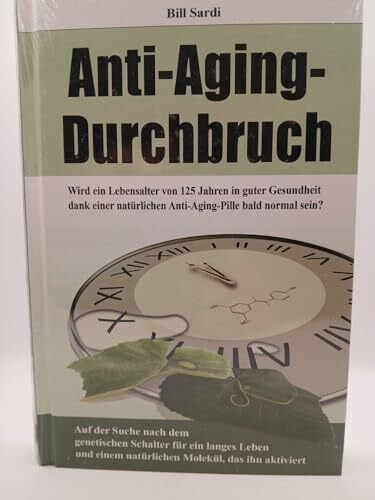 Anti-Aging-Durchbruch. Wird ein Lebensalter von 125 Jahren in guter Gesundheit dank einer natürlichen Anti-Aging-Pille bald normal sein?