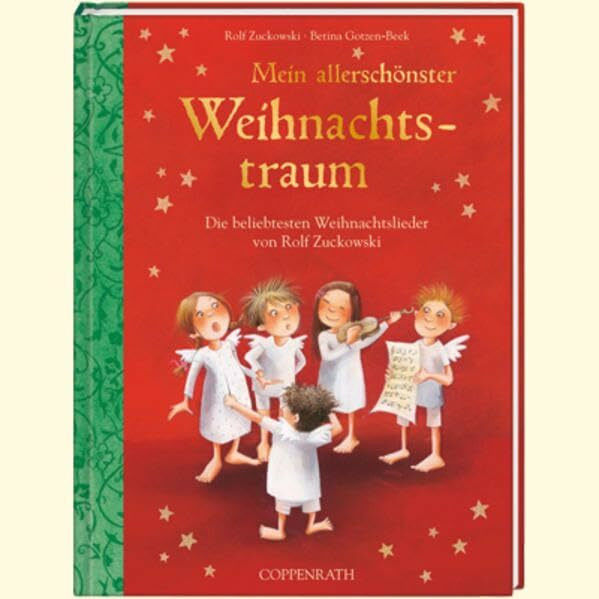 Mein allerschönster Weihnachtstraum: Die beliebtesten Weihnachtslieder von Rolf Zuckowski (Bilder- und Vorlesebücher)