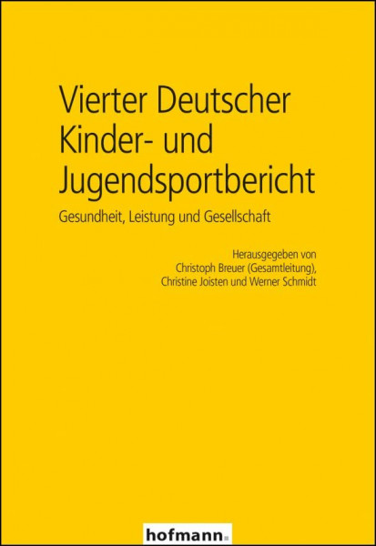 Vierter Deutscher Kinder- und Jugendsportbericht: Gesundheit, Leistung und Gesellschaft