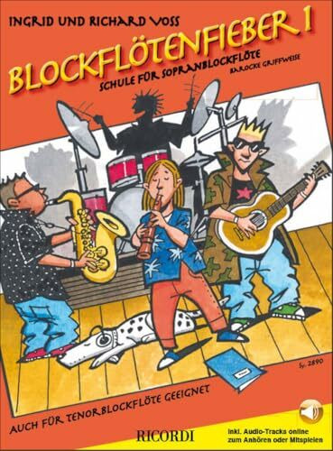 Blockflötenfieber - Band 1 | Schle für Sopranblockflöte | Notenbuch Anfängerstufe für modernes Blockflötenspiel | Songbook mit Technik und Ensemblefähigkeiten | Ideal für Schülerklassen (FLUTE A BEC)