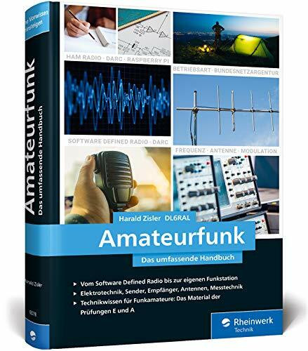 Amateurfunk: Das umfassende Handbuch für alle Funkamateure. Grundlagen, Technik, Funkpraxis. Über 650 Seiten, komplett in Farbe