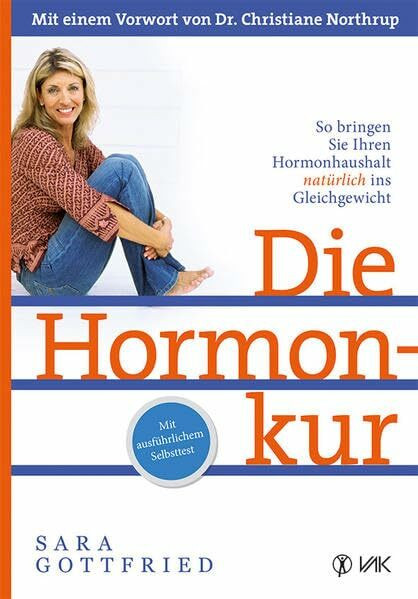 Die Hormonkur: So bringen Sie Ihren Hormonhaushalt natürlich ins Gleichgewicht