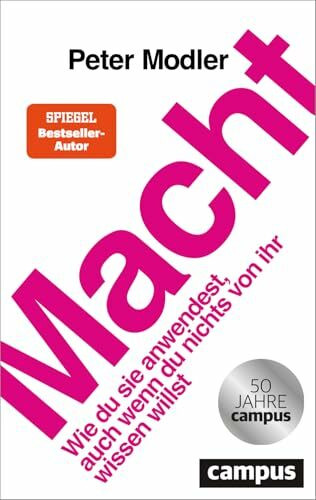 Macht: Wie du sie anwendest, auch wenn du nichts von ihr wissen willst