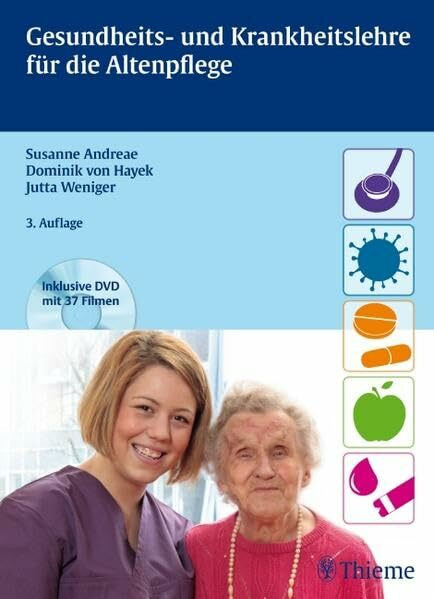 Gesundheits- und Krankheitslehre für die Altenpflege (inkl. DVD mit 37 Filmen) (Altenpflege professionell)