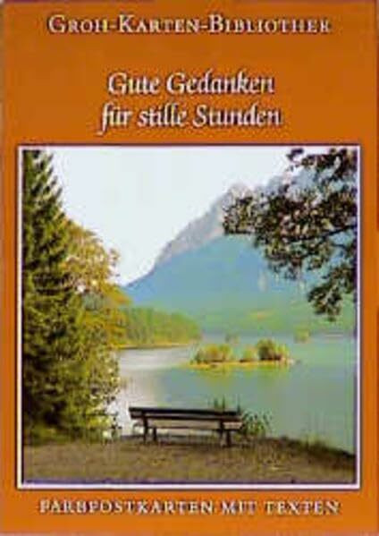 Groh Karten-Bibliothek, Nr.12, Gute Gedanken für stille Stunden: Farbpostkarten mit Texten