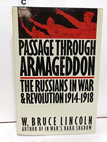 Passage Through Armageddon: The Russians in War and Revolution, 1914-1918