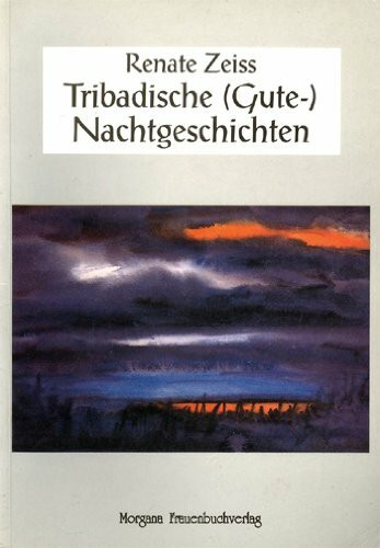 Tribadische (Gute-)Nachtgeschichten