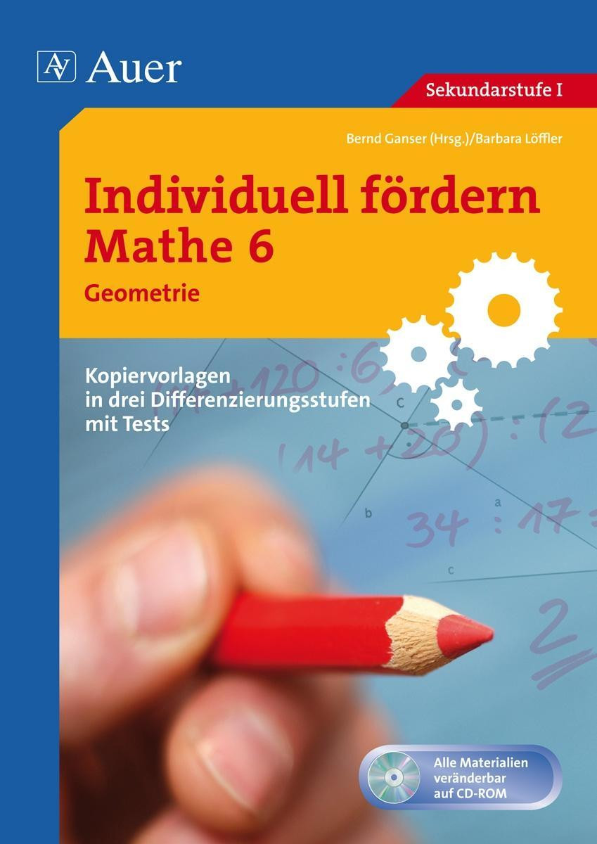 Individuell f?rdern Mathe 6 Geometrie - Ganser, Bernd