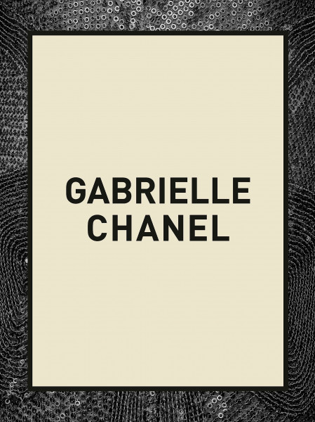 Gabrielle Chanel: deutsche Ausgabe - Gabrielle 'Coco' Chanel und ihre wegweisenden Entwürfe - mehr als 180 Looks, dazu Schmuck, Accessoires, Kosmetika und Parfums