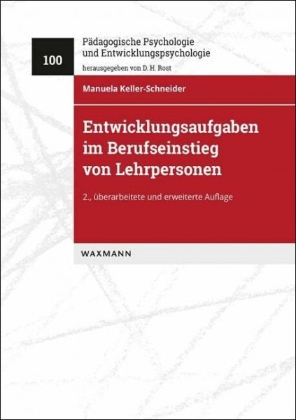 Entwicklungsaufgaben im Berufseinstieg von Lehrpersonen: Bearbeitung beruflicher Herausforderungen im Zusammenhang mit Kontext- und ... Psychologie und Entwicklungspsychologie)