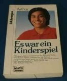 Es war ein Kinderspiel (Erfahrungen. Bastei Lübbe Taschenbücher)