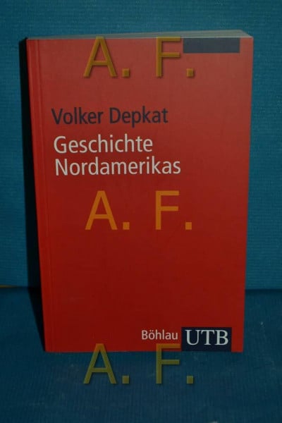 Geschichte Nordamerikas: Eine Einführung (UTB S (Small-Format): Uni-Taschenbücher)