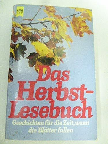 Das Herbst - Lesebuch. Geschichten für die Zeit, wenn die Blätter fallen.