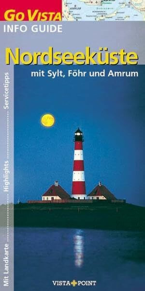 Nordseeküste: mit Sylt, Föhr und Amrum (Go Vista Info Guide)