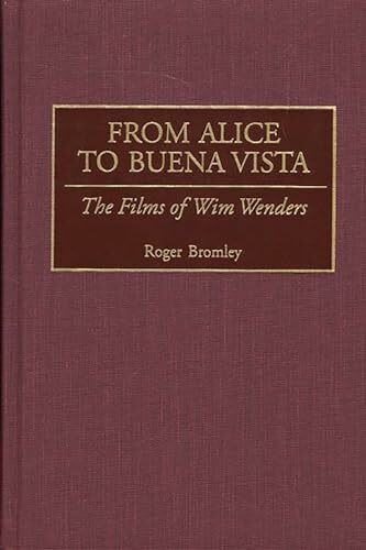 From Alice to Buena Vista: The Films of Wim Wenders