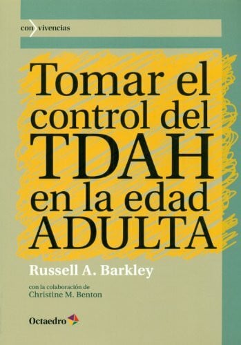 Tomar el control del TDAH en la edad adulta (Con vivencias, Band 23)