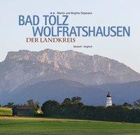 Bad Tölz-Wolfratshausen-Der Landkreis