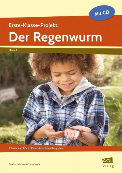 Erste-Klasse-Projekt: Der Regenwurm: 7 Stationen - 3-fach differenziert - fächerübergreifend (Selbstgesteuert lernen im Anfangsunterricht)