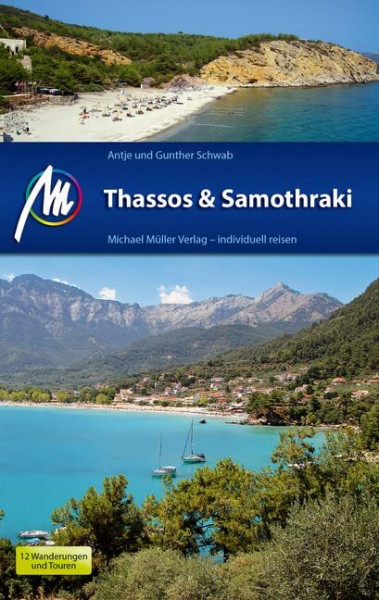 Thassos & Samothraki Reiseführer Michael Müller Verlag: Individuell reisen mit vielen praktischen Tipps.