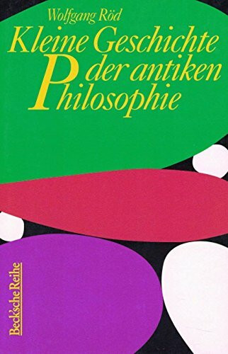 Kleine Geschichte der antiken Philosophie (Beck'sche Reihe - Lesebuch-Sonderaktion)