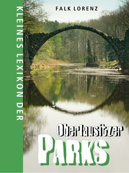 Kleines Lexikon der Oberlausitzer Parks