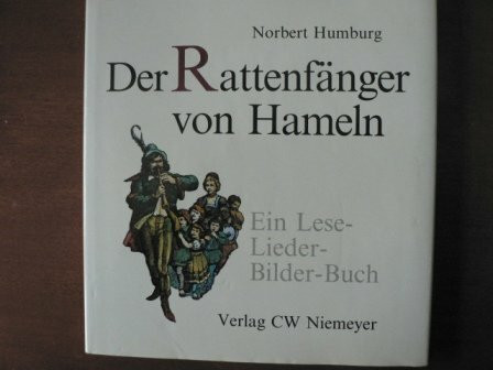 Der Rattenfänger von Hameln: Ein Lese-Lieder-Bilder-Buch