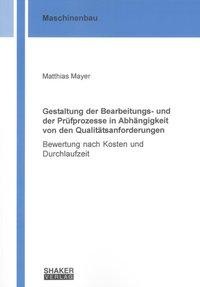 Gestaltung der Bearbeitungs- und der Prüfprozesse in Abhängigkeit von den Qualitätsanforderungen