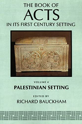 The Book of Acts in Its Palestinian Setting (The Book of Acts in Its First Century Setting (Bafcs), Band 4)