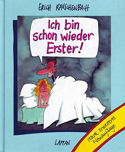 Ich bin schon wieder Erster. Eine karikaturistische "Lebenshilfe" für Erotomanen und -innen