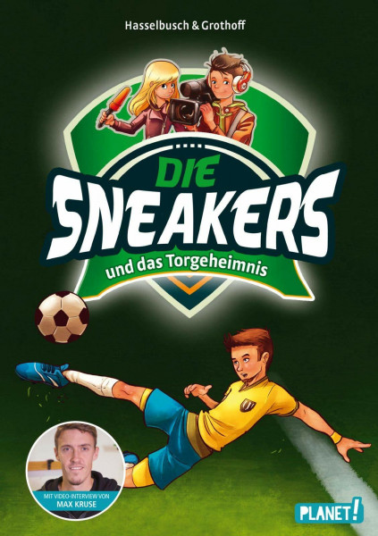 und das Torgeheimnis (1): Mit Video-Interview von Max Kruse (Die Sneakers, Band 1)